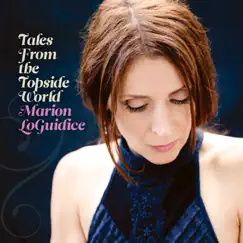 Tales From the Topside World by Marion Loguidice album reviews, ratings, credits