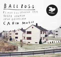 Cabin Music by Ballrogg album reviews, ratings, credits