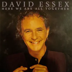 Here We Are All Together by David Essex album reviews, ratings, credits