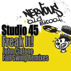Freak It! - John Ciafone Remixes - Single by Studio 45 album reviews, ratings, credits