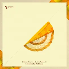 Someone's Cut the Cheese - Single by Christian Fischer & Daniele Petronelli album reviews, ratings, credits