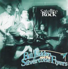 Satellite Rock by Bill Fadden & The Silvertone Flyers album reviews, ratings, credits
