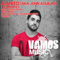 Los Montes (JUANiTO aka John Aguilar) Song Lyrics