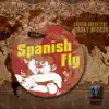 Spanish Fly (feat. Smoky Mirror) - Single album lyrics, reviews, download