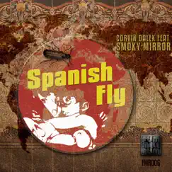 Spanish Fly (feat. Smoky Mirror) - Single by Corvin Dalek album reviews, ratings, credits