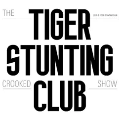 The Crooked Show by Tiger Stunting Club album reviews, ratings, credits