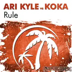 Rule - Single by Ari Kyle & Koka album reviews, ratings, credits