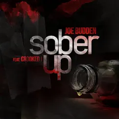 Sober Up (feat. Crooked I) - Single by Joe Budden album reviews, ratings, credits