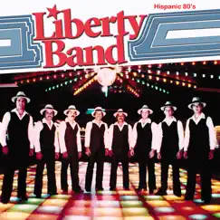 Hispanic 80's by The Liberty Band album reviews, ratings, credits