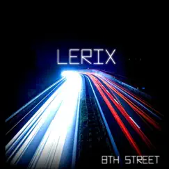 8th Street by Lerix album reviews, ratings, credits