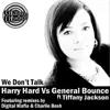 We Don't Talk (feat. Tiffany Jackson) (Harry Hard vs. General Bounce vs. Tiffany Jackson) - Single album lyrics, reviews, download