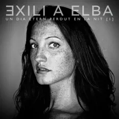Un Dia Etern Perdut En La Nit [1] - EP by Exili a Elba album reviews, ratings, credits