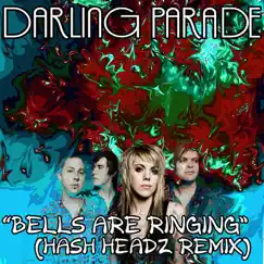 Bells Are Ringing (feat. Hash Headz) - Single by Darling Parade album reviews, ratings, credits