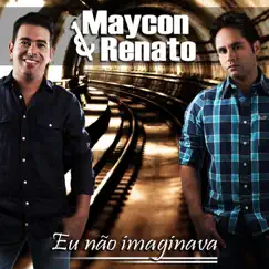 Eu Não Imaginava - Single by Maycon & Renato album reviews, ratings, credits