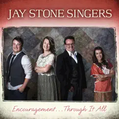 Encouragement... Through It All by Jay Stone Singers album reviews, ratings, credits