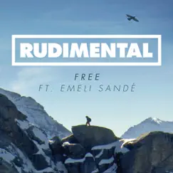 Free (feat. Emeli Sandé) [Remixes] - EP by Rudimental album reviews, ratings, credits