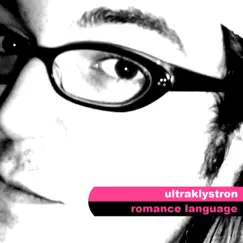 Romance Language by Ultraklystron album reviews, ratings, credits