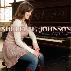 Power of the Cross - EP by Shelly E. Johnson album reviews, ratings, credits