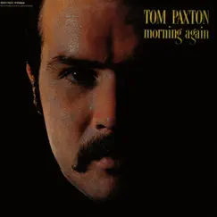 Morning Again by Tom Paxton album reviews, ratings, credits