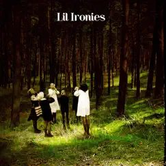 Lil Ironies by Lil Ironies album reviews, ratings, credits