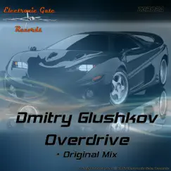 Overdrive - Single by Dmitry Glushkov album reviews, ratings, credits