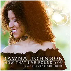 Now That I've Found You (feat. Jonathan Thulin) Song Lyrics