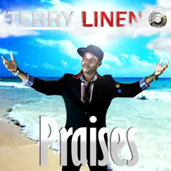 Praises - Single by Terry Linen album reviews, ratings, credits