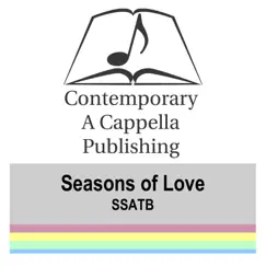 Seasons of Love SSATB - EP by (CAP) Contemporary A Cappella Publishing album reviews, ratings, credits