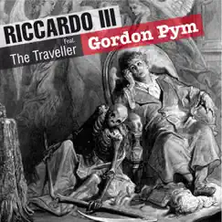 Gordon Pym (feat. The Traveller) - Single by Riccardo III album reviews, ratings, credits