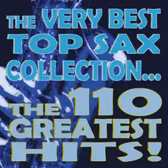 The Very Best Top Sax Collection... The 110 Greatest Hits! by Various Artists album reviews, ratings, credits