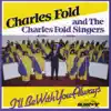 I'll Be With You Always (feat. The Charles Fold Singers) album lyrics, reviews, download