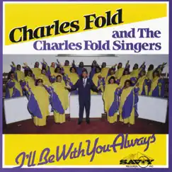 I Know He'll Be Right There (feat. The Charles Fold Singers) Song Lyrics