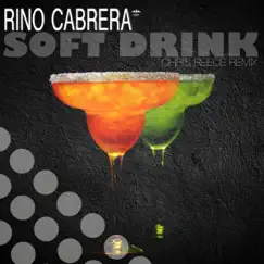 Soft Drink (Remixes) - Single by Rino Cabrera album reviews, ratings, credits