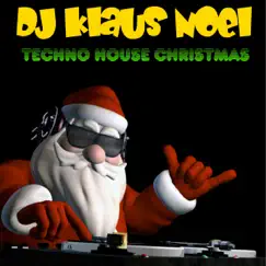 Techno House Christmas by DJ Klaus Noel album reviews, ratings, credits