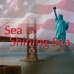 From Sea to Shining Sea by The New American Ensemble album reviews, ratings, credits