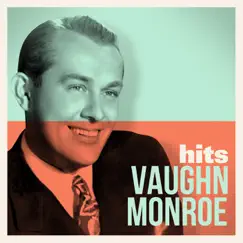 Hits by Vaughn Monroe album reviews, ratings, credits