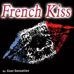 French Kiss - Single by Cool Sensation album reviews, ratings, credits