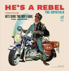 He's a Rebel by The Crystals album reviews, ratings, credits
