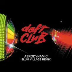 Aerodynamic (Slum Village Remix) - Single by Daft Punk album reviews, ratings, credits