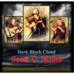 Dark Black Cloud by Scott C. Miller album reviews, ratings, credits