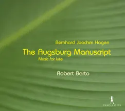 Hagen: The Augsburg Manuscript Music for Lute by Robert Barto album reviews, ratings, credits