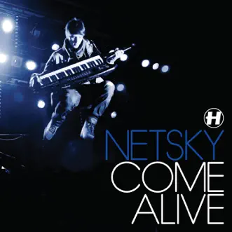 Download Come Alive Netsky MP3