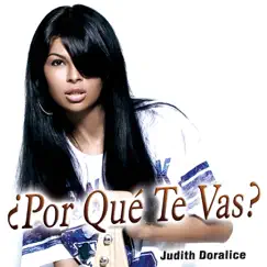 ¿Por Qué Te Vas? - Single by Judith Doralice album reviews, ratings, credits