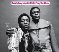 Buddy Guy & Junior Wells Play the Blues (Expanded) by Buddy Guy & Junior Wells album reviews, ratings, credits