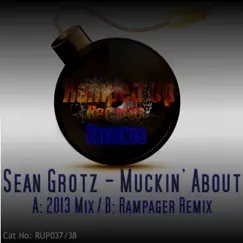 Muckin' About - Single by Sean Grotz album reviews, ratings, credits