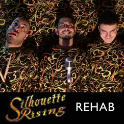 Rehab - Single by Silhouette Rising album reviews, ratings, credits