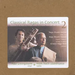 Classical Ragas in Concert 2 by Paul Livingstone & Hom Nath Upadhyaya album reviews, ratings, credits