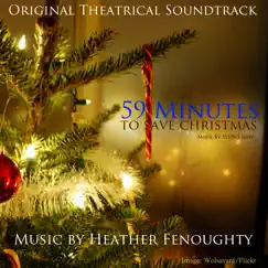 59 Minutes to Save Christmas by Heather Fenoughty album reviews, ratings, credits