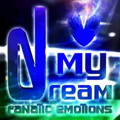 My Dream - Epic Trance Mix - Single by Fanatic Emotions album reviews, ratings, credits