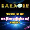 Payphone (No Rap) [In the Style of Maroon 5] [Karaoke Version] - Single album lyrics, reviews, download
